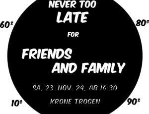 NEVERTOOLATE for Friends and Family